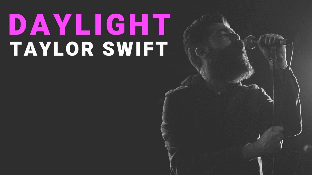 Daylight swift. Taylor swift daylight. taylor swift daylight cover. taylor swift daylight single cover.